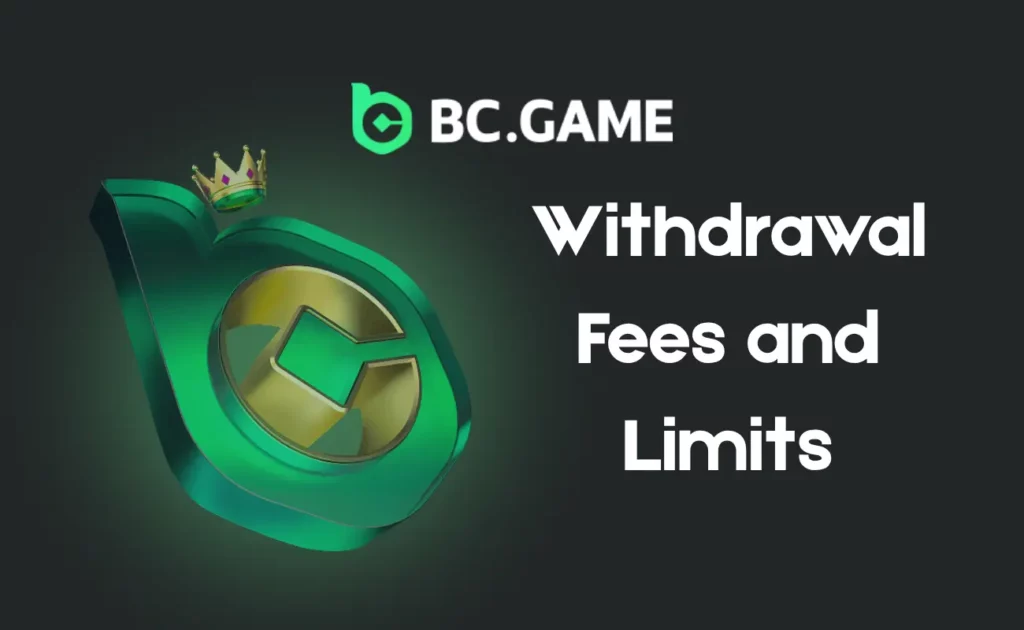 BC Game Withdrawal Fees and Limits