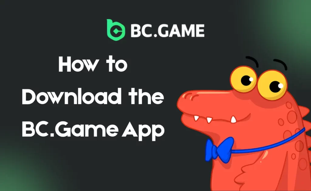 How to Download the BC.Game App