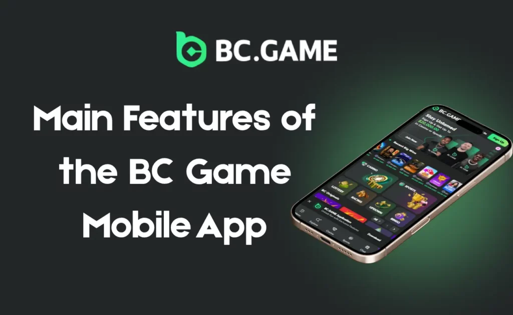 Main Features of the BC Game Mobile App