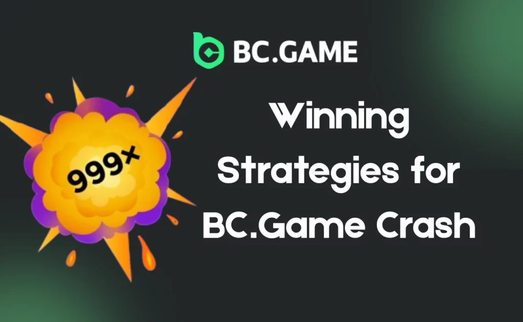 Winning Strategies for BC.Game Crash