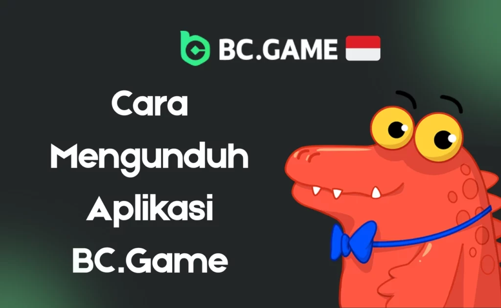 Cara Download Aplikasi BC Game